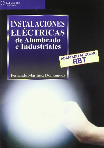 Stock image for INSTALACIONES ELCTRICAS DE ALUMBRADO E INDUSTRIALES . ADAPTADO AL NUEVO RBT for sale by Mercado de Libros usados de Benimaclet
