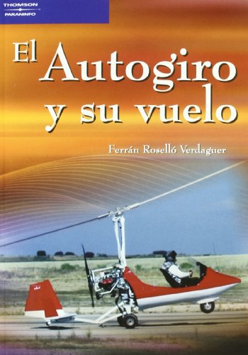 Autogiro y su vuelo, (El)