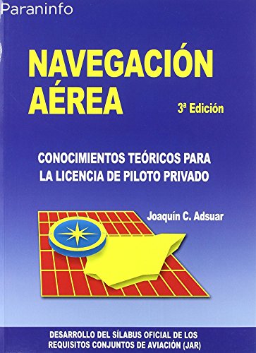 Navegacion aerea. Conocimientos teoricos para la licencia del piloto privado