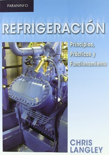 RefrigeraciÃ³n: Principios, prÃ¡cticas y funcionamiento (9788428331425) by INTERNATIONAL THOMSON PUBLISHING