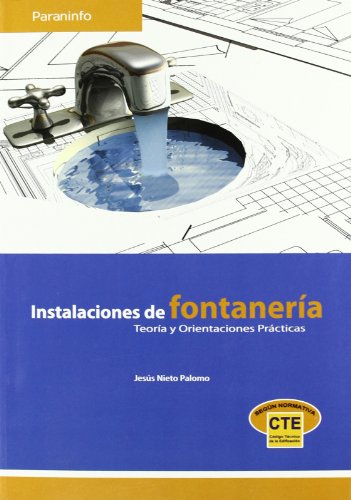 Imagen de archivo de Instalaciones de fontanera : teora y orientacin prctica (Oficios (paraninfo)) a la venta por medimops