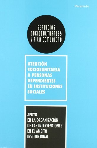 Stock image for Apoyo en la organizacin de las intervenciones en el mbito institucional for sale by Iridium_Books