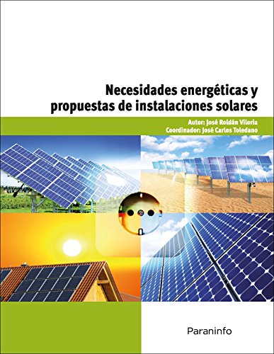 Beispielbild fr NECESIDADES ENERGETICAS Y PROPUESTAS DE INSTALACIONES SOLARE zum Verkauf von Hiperbook Espaa