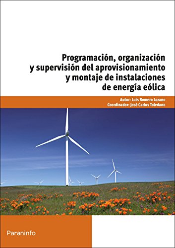 Programacion, organizacion y supervision del aprovisionamiento y montaje de instalaciones energia...