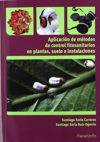 Imagen de archivo de Aplicacin de mtodos de control fitosanitarios en plantas, suelo e instalaciones a la venta por Ammareal