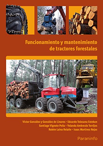 Funcionamiento y mantenimiento de tractores forestales.