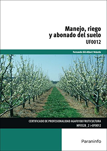 Stock image for MANEJO, RIEGO Y ABONADO DEL SUELO for sale by KALAMO LIBROS, S.L.