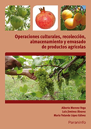 Stock image for Operaciones Culturales, Recoleccion, Almacenamiento y Envasado de Productos Agricolas for sale by Hamelyn