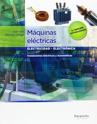 Maquinas Electricas (electricidad - Electronica) [2 Edicion - MANZANO ORREGO JUAN JOSE