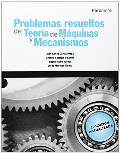 Imagen de archivo de PROBLEMAS RESUELTOS DE TEORIA DE MAQUINAS Y MECANISMOS a la venta por KALAMO LIBROS, S.L.