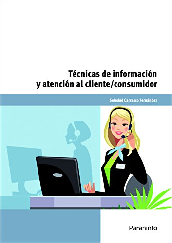 Imagen de archivo de Tcnicas de informacin y atencin al cliente-consumidor a la venta por medimops