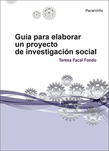 Imagen de archivo de GUIA PARA ELABORAR UN PROYECTO DE INVESTIGACION SOCIAL a la venta por KALAMO LIBROS, S.L.