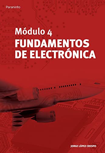 Imagen de archivo de MODULO 4: FUNDAMENTOS DE ELECTRONICA a la venta por KALAMO LIBROS, S.L.