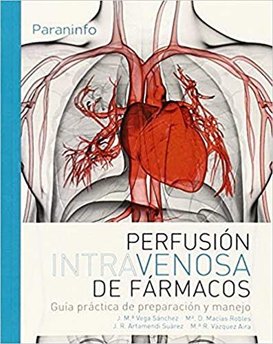 Beispielbild fr PERFUSIN INTRAVENOSA DE FRMACOS: GUA PRCTICA DE PREPARACIN Y MANEJO zum Verkauf von KALAMO LIBROS, S.L.