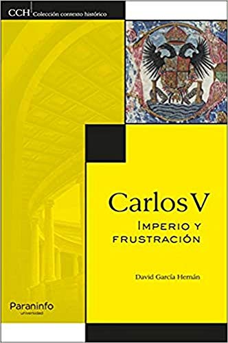 Beispielbild fr CARLOS V: IMPERIO Y FRUSTRACIN zum Verkauf von KALAMO LIBROS, S.L.