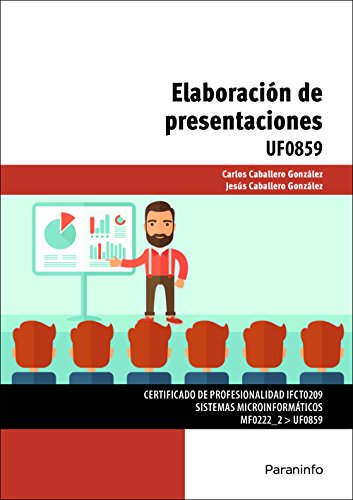 Stock image for ELABORACIN DE PRESENTACIONES: UF0859 for sale by KALAMO LIBROS, S.L.