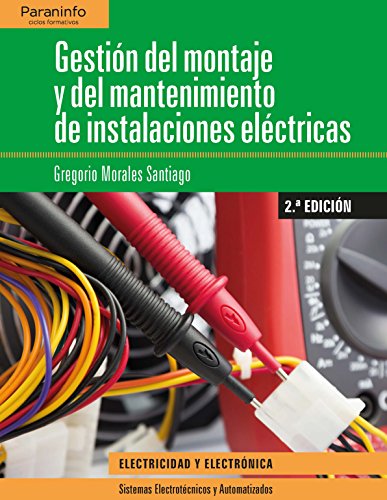 9788428340069: Gestin del montaje y mantenimiento de instalaciones elctricas 2. edicin (CICLOS FORMATIVOS)
