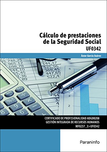 Stock image for CLCULO DE PRESTACIONES DE LA SEGURIDAD SOCIAL. UF0342 for sale by KALAMO LIBROS, S.L.