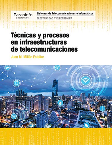 Imagen de archivo de TCNICAS Y PROCESOS EN INFRAESTRUCTURAS DE TELECOMUNICACIONES a la venta por KALAMO LIBROS, S.L.