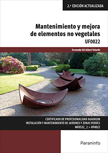 Stock image for MANTENIMIENTO Y MEJORA DE ELEMENTOS NO VEGETALES. UF0022 (2 EDICIN ACTUALIZADA) for sale by KALAMO LIBROS, S.L.