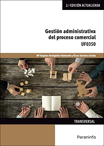 Beispielbild fr GESTION ADMINISTRATIVA DEL PROCESO COMERCIAL UF0350 (2 EDICION) zum Verkauf von Agapea Libros