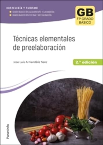 Imagen de archivo de TCNICAS ELEMENTALES DE PREELABORACIN. CICLO FORMATIVO DE GRADO BSICO a la venta por KALAMO LIBROS, S.L.