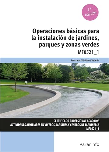 Stock image for OPERACIONES BSICAS PARA LA INSTALACIN DE JARDINES, PARQUES Y ZONAS VERDES. for sale by KALAMO LIBROS, S.L.