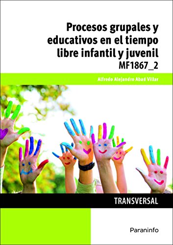 9788428396899: Procesos grupales y educativos en el tiempo libre infantil y juvenil - 9788428396899 (MANUALES)