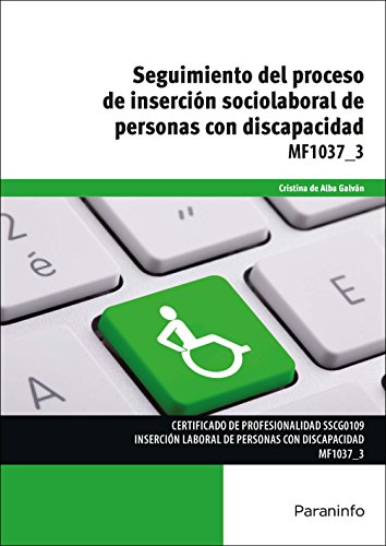 Imagen de archivo de SEGUIMIENTO DEL PROCESO DE INSERCIN SOCIOLABORAL DE PERSONAS CON DISCAPACIDAD: Certificados de profesionalidad. Servicios socioculturales y a la comunidad a la venta por KALAMO LIBROS, S.L.