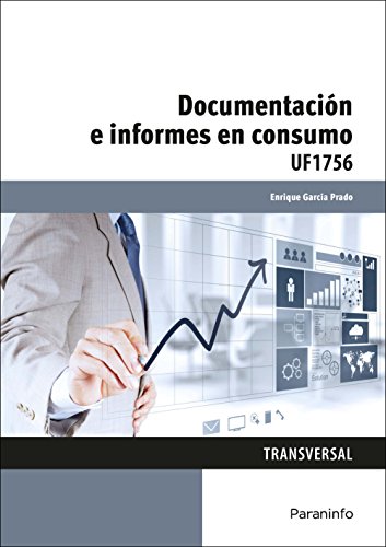 Stock image for DOCUMENTACIN E INFORMES EN CONSUMO: UF1756 for sale by KALAMO LIBROS, S.L.