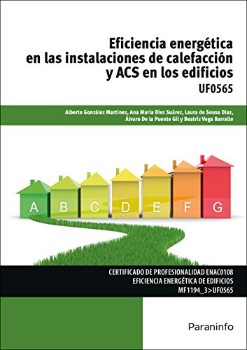 Imagen de archivo de EFICIENCIA ENERGTICA EN LAS INSTALACIONES DE CALEFACCIN Y ACS EN LOS EDIFICIOS: Certificados de profesionalidad. Eficiencia Energtica de edificios a la venta por KALAMO LIBROS, S.L.