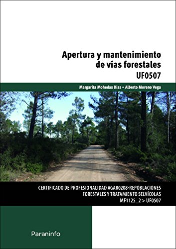 9788428398626: Apertura y mantenimiento de vas forestales