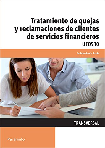 Stock image for TRATAMIENTO DE QUEJAS Y RECLAMACIONES DE CLIENTES DE SERVICIOS FINANCIEROS for sale by KALAMO LIBROS, S.L.