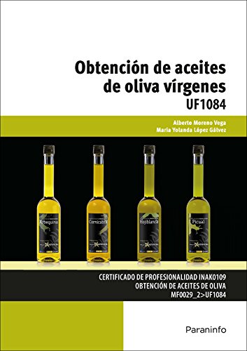 Stock image for OBTENCION ACEITES DE OLIVA VIRGENES: UF1084 for sale by KALAMO LIBROS, S.L.