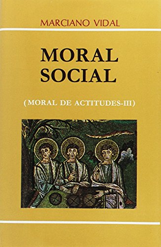 Imagen de archivo de Moral social (Moral de Actitudes-III) a la venta por Librera 7 Colores