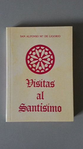 Stock image for Visitas al Santsimo Sacramento, a Mara Santsima y a San Jos for sale by AG Library