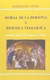 Imagen de archivo de Moral de la persona y bioetica teologica ( moral de actitudes, II-1 parte) a la venta por MIRADOR A BILBAO