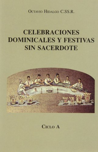 Imagen de archivo de Celebraciones dominicales y festivas sin sacerdote : Ciclo A a la venta por AG Library