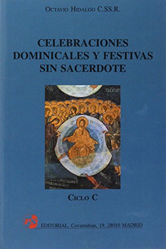 9788428406017: Celebraciones dominicales y festivas sin sacerdote. Ciclo C