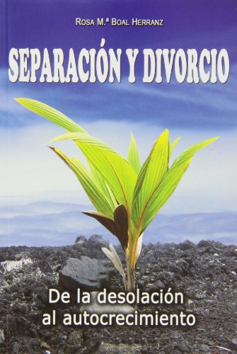 Imagen de archivo de Separaci n y divorcio. De la desolaci n al autocrecimiento (Spanish Edition) a la venta por Books From California