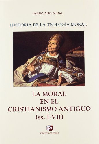 9788428407144: Moral En El CRISTIANISMO ANTIGUO, La. I-