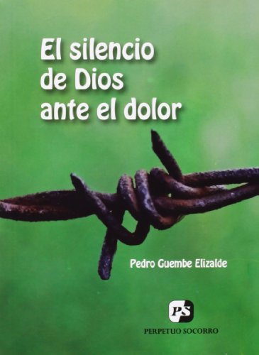 Imagen de archivo de El silencio de Dios ante el dolor (3. imp.) a la venta por medimops