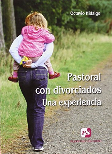 Imagen de archivo de PASTORAL CON DIVORCIADOS. UNA EXPERIENCIA UNA EXPERIENCIA a la venta por Zilis Select Books