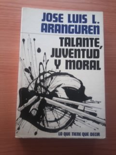 Imagen de archivo de Talante, juventud y moral (lo que tiene que decir). a la venta por Librera y Editorial Renacimiento, S.A.