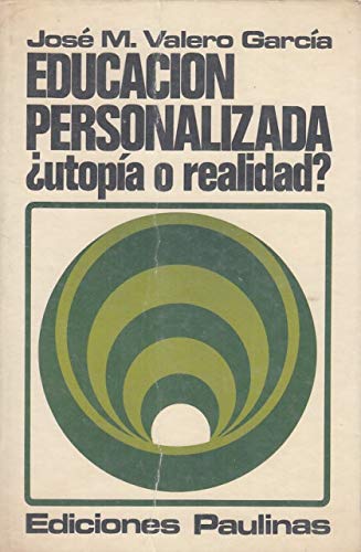 Stock image for Educacio?n personalizada: ?utopi?a o realidad? (Spanish Edition) for sale by Iridium_Books