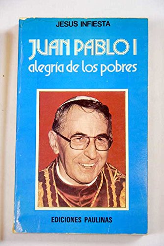 Beispielbild fr Juan Pablo I: Alegra de los Pobres zum Verkauf von Hamelyn