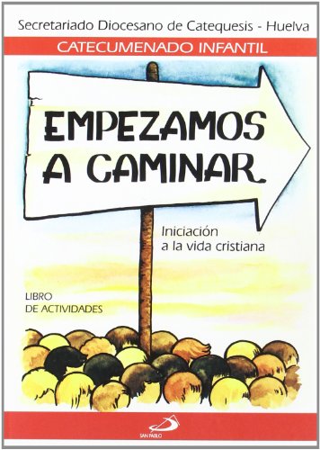 Imagen de archivo de EMPEZAMOS A CAMINAR - LIBRO DE ACTIVIDADES INICIACIN A LA VIDA CRISTIANA a la venta por Zilis Select Books