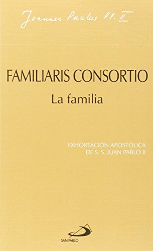 9788428508667: Familiaris consortio. La familia: Exhortacin apostlica de Juan Pablo II