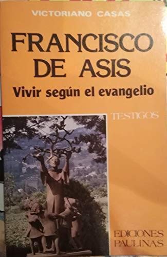 Beispielbild fr Francisco De Asis: Vivir Segun El Evangelio (3d Ed.) (Coleccion Testigos) zum Verkauf von Persephone's Books