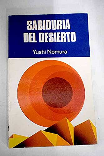 SabidurÃ­a del desierto: dichos de los padres del desierto (9788428509787) by Nomura, Yushi